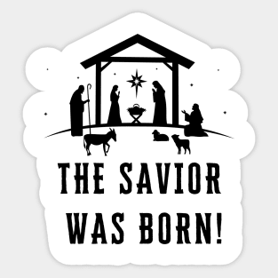 The Savior was born! Sticker